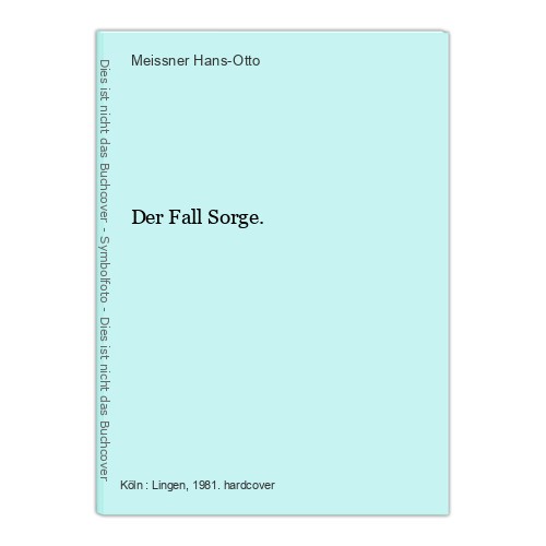 Der fall sorge hans otto - der, hans-otto